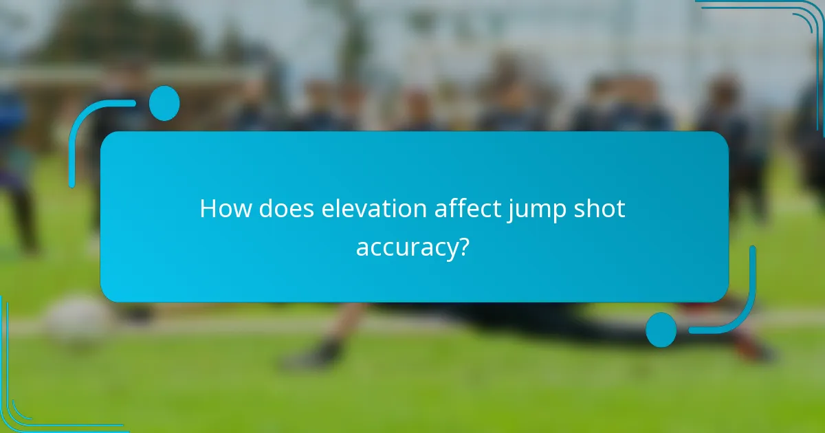 How does elevation affect jump shot accuracy?