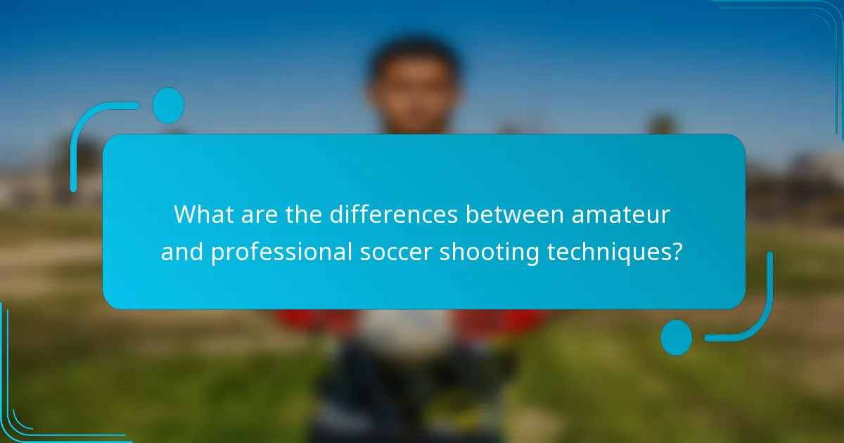What are the differences between amateur and professional soccer shooting techniques?